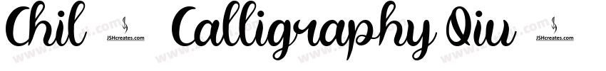 Chil1Calligraphy Qiu字体转换 Chil1Calligraphy Qiu字体转换